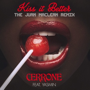 Kiss It Better (The JuanMacLean Remix)