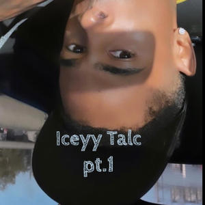 Iceyy talc Pt. 1 (Explicit)