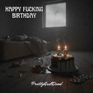 Happy Fucking Birthday (Explicit)
