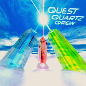 Quest Quartz Qrew (420 Live)