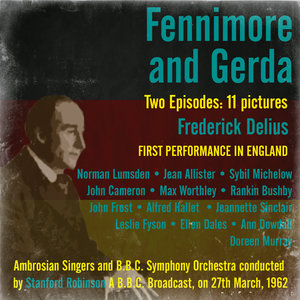 Frederick Delius: Fennimore and Gerda