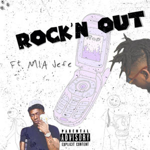 Rock'n Out (feat. Mia Jefe) [Explicit]