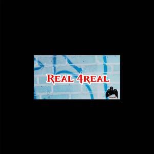 Real 4Real (Explicit)