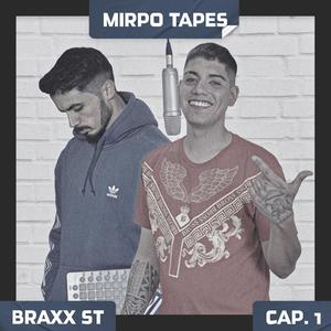 Mirpo Tapes (Cap.1) (feat. Braxx) (Explicit)