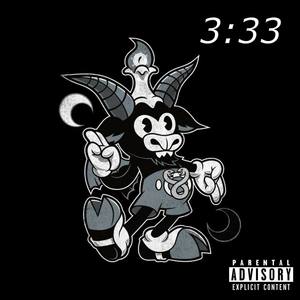 3:33 (Explicit)