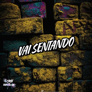 Vai Sentando (Explicit)