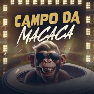 Campo da Macaca (Explicit)