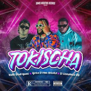 Tokischa (feat. keilo rodriguez & El Completo RD) [Explicit]