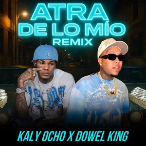 Atra De Lo Mio (Remix|Explicit)