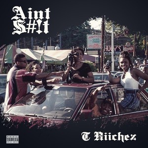 Aint S#!t (Explicit)