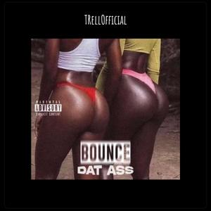 Bounce Dat Ass (Explicit)