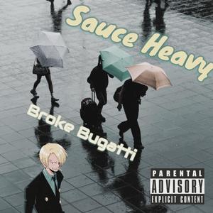 Sauce Heavy (Explicit)