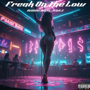Freak on the low (feat. Jewl$) (Explicit)