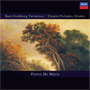 Bach - Goldberg Variations; Chopin - Preludes, Etudes