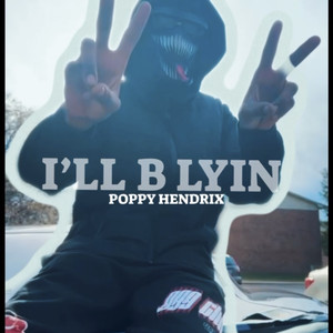 I'll B Lyin (Explicit)