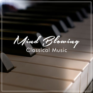 #19 Mind Blowing Classical Music