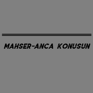 Anca Konuşun