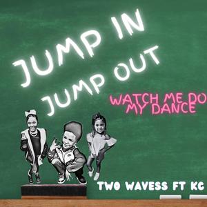 Jump In Jump Out (Watch Me Do My Dance)