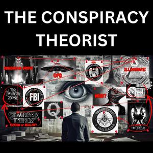 The Conspiracy Theorist