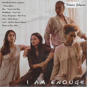 I Am Enough(feat. Jas Hood, Harmony Palmore, Phoebe & Yono Marie)