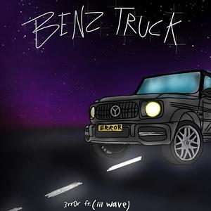 Benz Truck (feat. Lil Wave) [Explicit]
