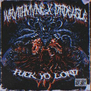 **** YO LORD (feat. WRVITHMVNE) [Explicit]