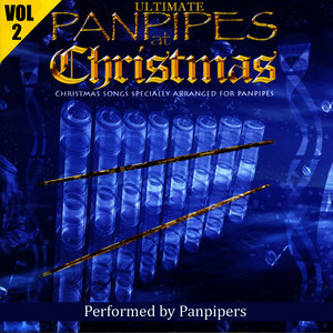 Ultimate Panpipes At Christmas Volume 2