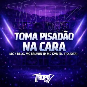 TOMA PISADÃO NA CARA (Explicit)