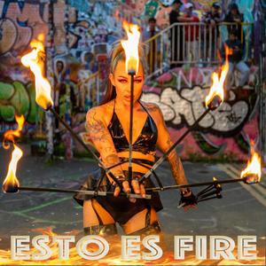 Esto es Fire (Explicit)