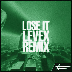 Lose It (Levex Remix)