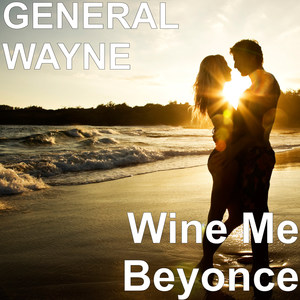 Wine Me Beyonce