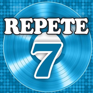 Repete 7