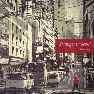 Stranger In Seoul