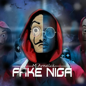 Fake Niga (Explicit)