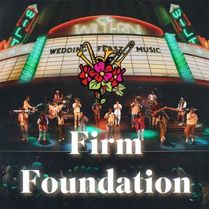 Firm Foundation (He Won't)