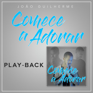 Comece a Adorar (Playback)