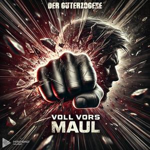 Voll Vors Maul (feat. Der_GutErzogene)