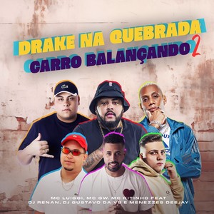 DRAKE NA QUEBRADA  CARRO BALANÇANDO 2 (Explicit)