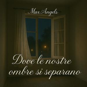 Dove le nostre ombre si separano