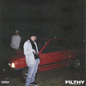 FILTHY (Explicit)