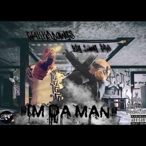 I'm Da Man (feat. Big Dog Pro) (Explicit)
