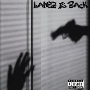 LANEZ IS BACK (Explicit)