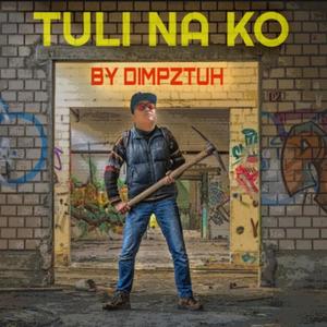 Tuli Na Ko