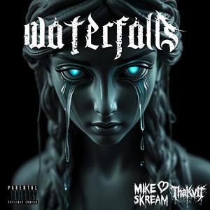 Waterfalls (feat. ThaKvlt) (Explicit)