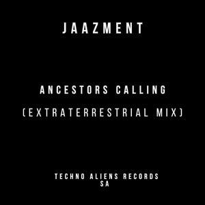 Ancestors Calling (Extraterrestrial Mix)