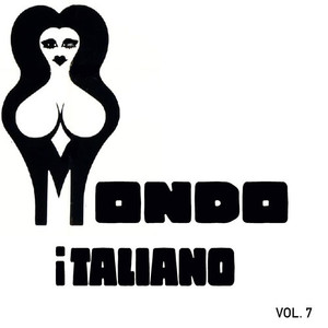 Mondo Italiano, Vol. 7 The Soundtracks (Edited Version)