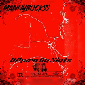 MannyBuckss - Where Da Sluts