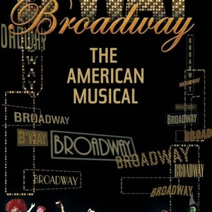 Broadway: The American Musical