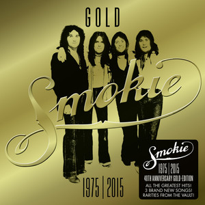 GOLD: Smokie Greatest Hits (40th Anniversary Deluxe Edition 1975-2015) (40年黄金精选)