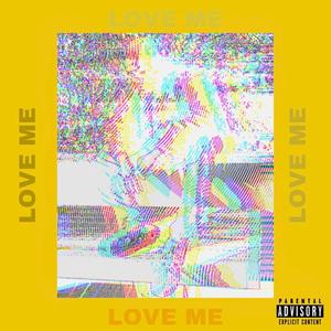 Love Me (Explicit)